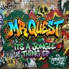 Mr Quest - Its A Jungle Thing EP (2026) [FLAC]