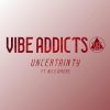 Vibe Addicts, Nico Amore - Uncertainty (2026) [FLAC]