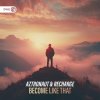 Az Tronaut & Recharge - Become Like That (Extended Mix) (2024) [FLAC]