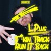 L Plus - F*kin Track / Run It Back (2025) [FLAC]