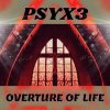 Psyx3 - Overture Of Life (2022) [FLAC]
