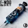 E-Noid - Good Or Evil EP (2025) [FLAC]