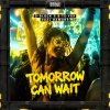 D-Block, S-Te-Fan, Dual Damage - Tomorrow Can Wait (Edit) (2026) [FLAC]