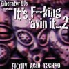 Liberator DJs - It's F**king Avin It...2 (1998) [FLAC]