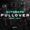 Outsiders & J.D.A. - Pullover (2021) [FLAC]
