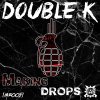 Double K - Making Drops (2019) [FLAC] download