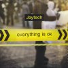 Jaytech - Everything Is OK (2008) [FLAC] download