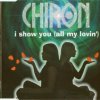Chiron - I Show You (All My Lovin') (1994) [FLAC] download