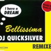 DJ Quicksilver - I Have A Dream / Bellissima Remixes (1997) [FLAC] download