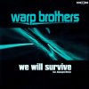 Warp Brothers - We Will Survive (2000)