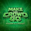 Ransom, Lunaticz - Make The Crowd Go (2026) [FLAC]