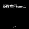 DJ Tails & Noizer - Double Impact The Sequal (1996) [FLAC]