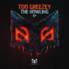 Too Greezey - The Howling EP (2025) [FLAC]