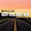 Fatboy Slim - Right Here, Right Now (Friction & Killer Hertz Remix) (2018) [FLAC] download