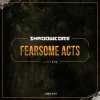 Shadowcore - Fearsome Acts (2023) [FLAC]