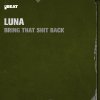 Luna - Bring That Shit Back (2006) [FLAC]