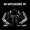 V8 - Speedcore EP (2025) [FLAC]