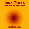 Inox Traxx - House Of Wax EP (2021) [FLAC]