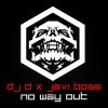 Dj D, Javi Boss - No Way Out (2026) [FLAC]