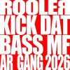 Rooler - Kick Dat Bass MF (Edit) (2026) [FLAC]
