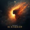 Lillyrazy - Be Somebody (Original Mix) (2025) [FLAC]