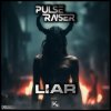 Pulseraiser - Liar (Edit) (2024) [FLAC]