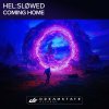 Hel:Slowed - Coming Home (2025) [FLAC]