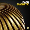 Dash - Magnetic (2026) [FLAC]