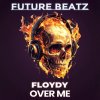 Floydy - Over Me (2026) [FLAC]