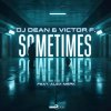 Dj Dean, Victor F., Alex Merk - Sometimes (2025) [FLAC]