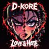 D-Kore - Love & Hate (Edit) (2026) [FLAC]