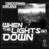 Decoding Drums - When Lights Go Down (2020) [FLAC]