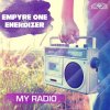 Empyre One & Enerdizer - My Radio (2016) [FLAC]