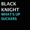 Black Knight - Whats Up Suckers (2021) [FLAC]