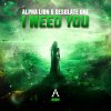 Alpha Lion, Desolate One - I Need You (Edit) (2024) [FLAC]