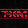 Taxman - Super Dose (2024) [FLAC]