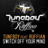 Tuneboy feat. Ruffian - Switch Off Your Mind (2012) [FLAC]
