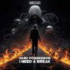Dark Possession - I Need A Break (2026) [FLAC]