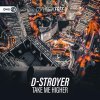 D-Stroyer - Take Me Higher (2019) [FLAC] download