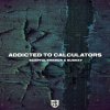 Sceptix & Erebos & Subkey - Addicted To Calculators (2021) [FLAC]