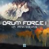 Drum Force 1 - In My Veins (2021) [FLAC]