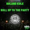 Roland Kule - Roll Up To The Party (2022) [FLAC]