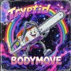 Tryptid - Bodymove (Extended Mix) (2025) [FLAC]