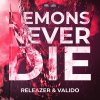 Releazer, Valido - Demons Never Die (Edit) (2025) [FLAC]