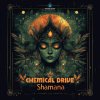 Chemical Drive - Shamana (2025) [FLAC]
