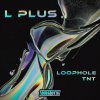 L Plus - TNT / Loophole (2025) [FLAC]