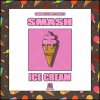 Smash - Ice Cream (2023) [FLAC]