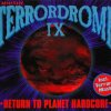 VA - Terrordrome IX - Return To Planet Hardcore (1997) [FLAC]
